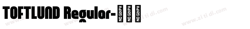 TOFTLUND Regular字体转换